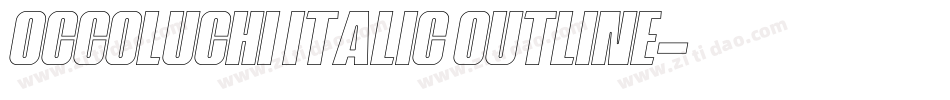 Occoluchi Italic Outline字体转换